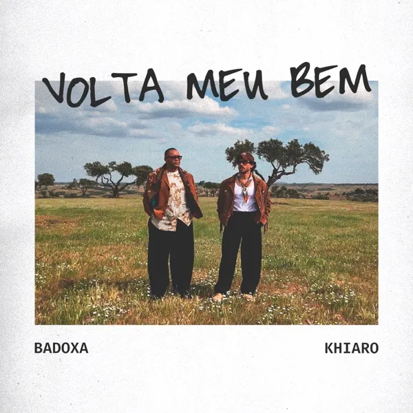 Badoxa Khiaro – Volta Meu Bem