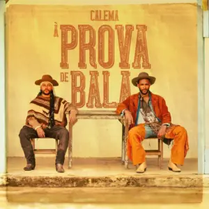 Calema – A Prova De Bala