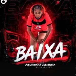 Colombiana Guerreira Baixa feat. DJ Kalisboy