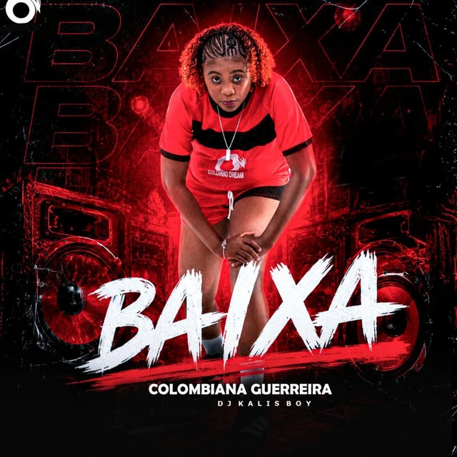 Colombiana Guerreira Baixa feat. DJ Kalisboy